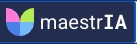 maestrIA
